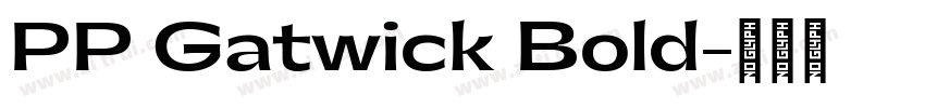 PP Gatwick Bold字体转换